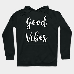 Good Vibes Hoodie